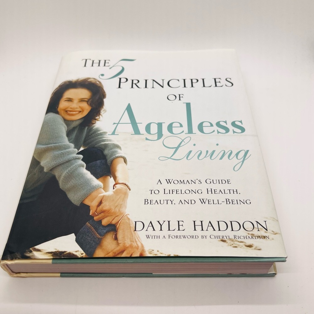 NWT Hardback Book The Five Principles of Ageless Living: A Woman's Guide